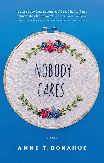 Nobody Cares: Essays - Paperback