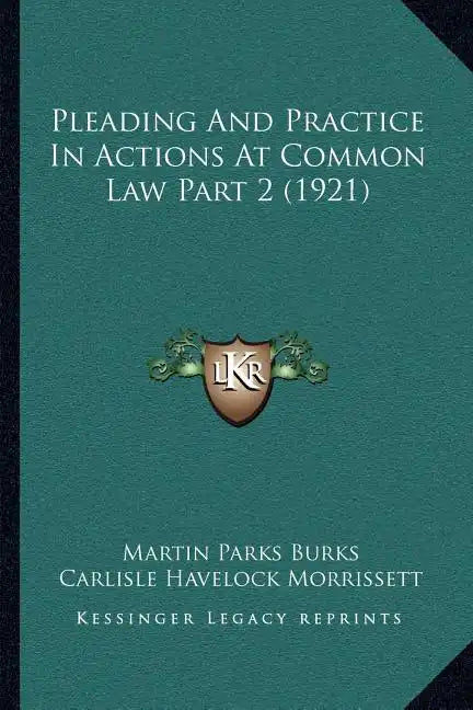 Pleading And Practice In Actions At Common Law Part 2 (1921) - Paperback
