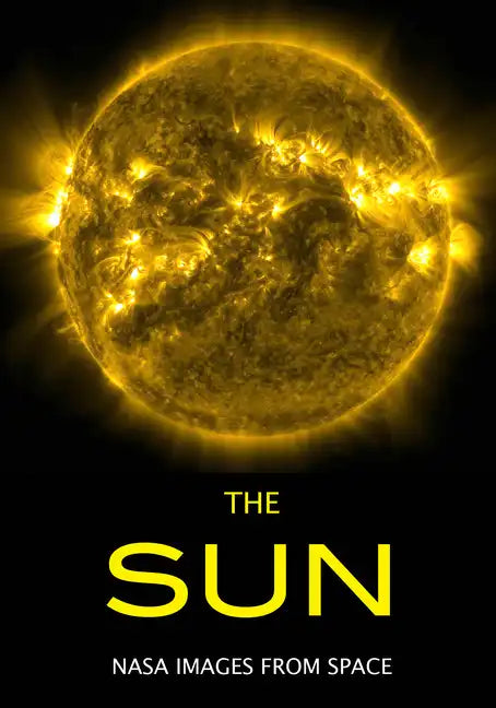 The Sun: NASA Images from Space - Paperback