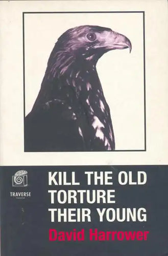 Kill the Old, Torture the Young - Paperback