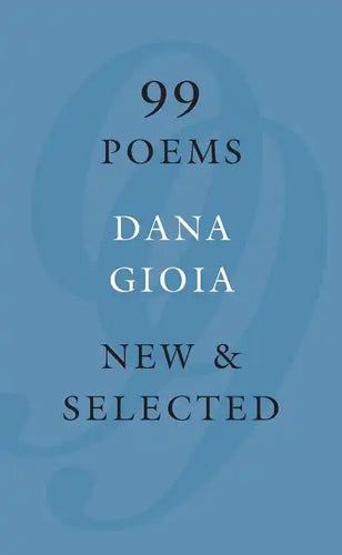 99 Poems: New & Selected - Paperback
