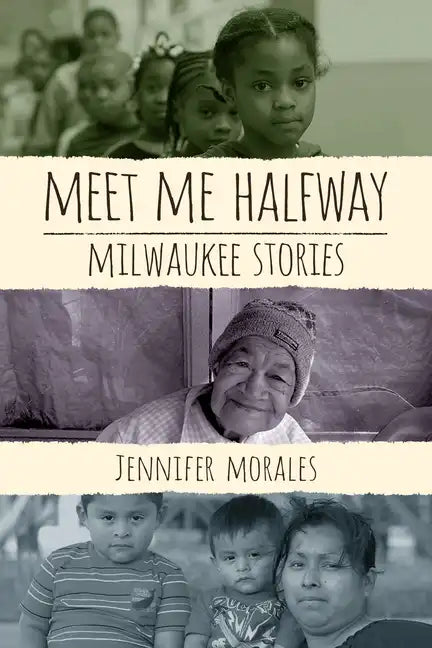 Meet Me Halfway: Milwaukee Stories - Paperback