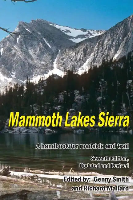 Mammoth Lakes Sierra: A Handbook for Roadside and Trail - Paperback