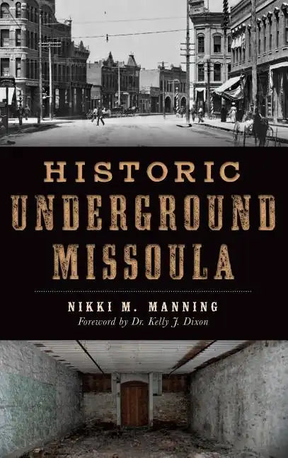Historic Underground Missoula - Hardcover