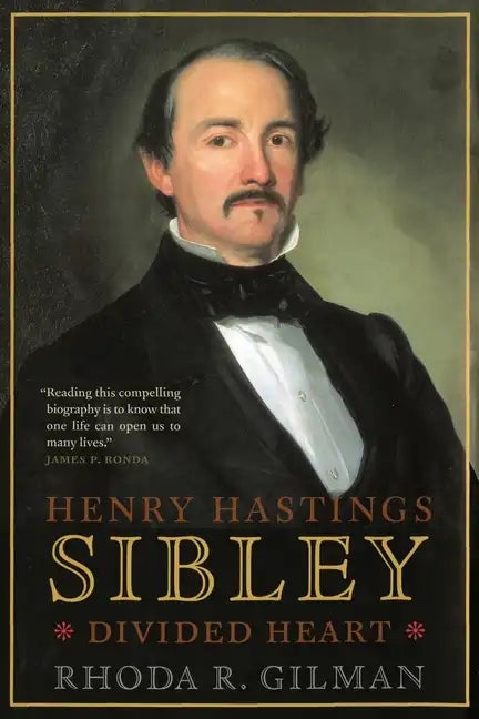 Henry Hastings Sibley: Divided Heart - Paperback