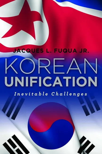 Korean Unification: Inevitable Challenges - Hardcover