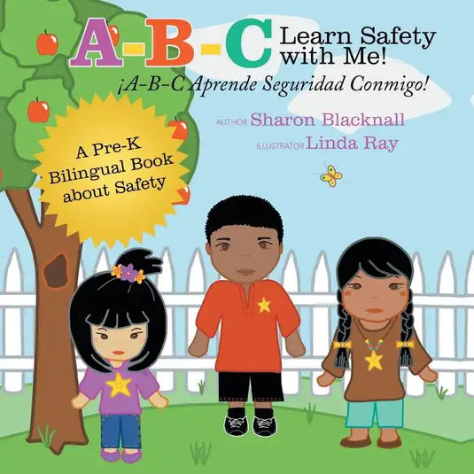 A-B-C Learn Safety with Me! A-B-C Aprender Seguridad Conmigo!: A Pre-K Bilingual Book about Safety - Paperback