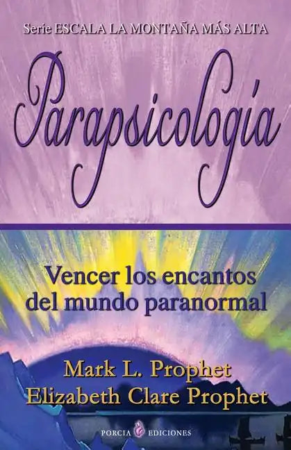 Parapsicologia: Vencer los encantos del mundo paranormal - Paperback