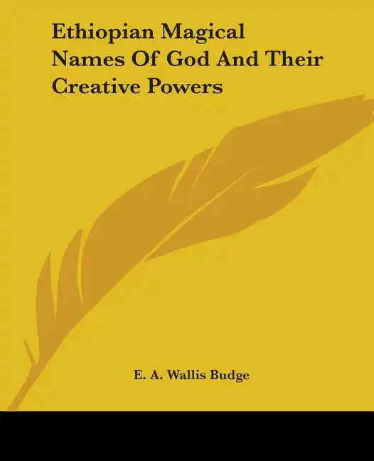 Ethiopian Magical Names of God and Their Creative Powers - Paperback