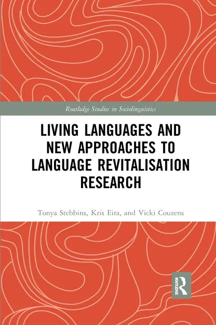 Living Languages and New Approaches to Language Revitalisation Research - Paperback