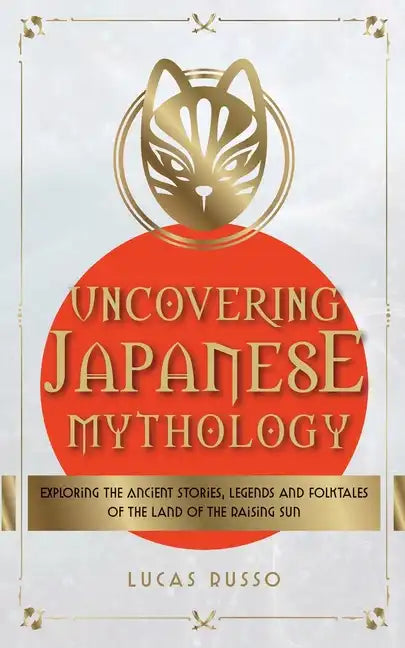 Uncovering Japanese Mythology - Paperback