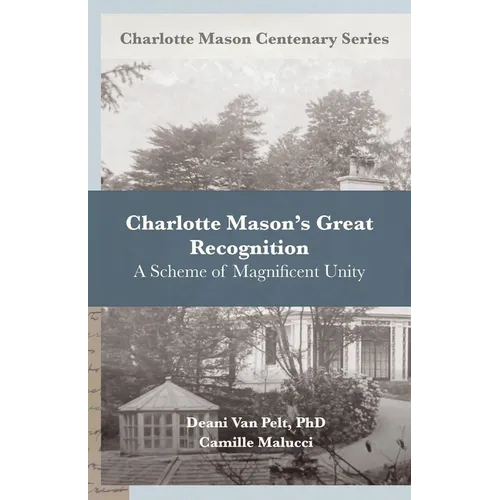 Charlotte Mason's Great Recognition: A Scheme of Magnificent Unity - Paperback