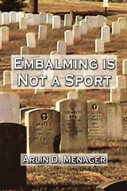 Embalming is Not a Sport - Paperback