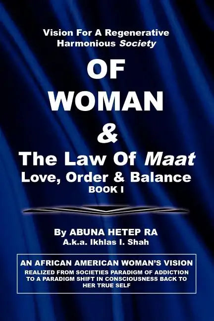 Vision For Regenerative Harmonious Society OF WOMAN & The Law Of Maat - Paperback