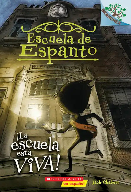 Escuela de Espanto #1: ¡La Escuela Está Viva! (the School Is Alive): Volume 1 - Paperback