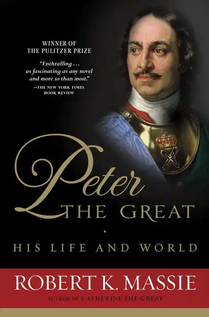 Peter the Great: His Life and World - Paperback