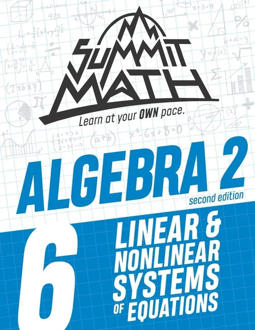 Summit Math Algebra 2 Book 6: Linear and Nonlinear Systems of Equations - Paperback