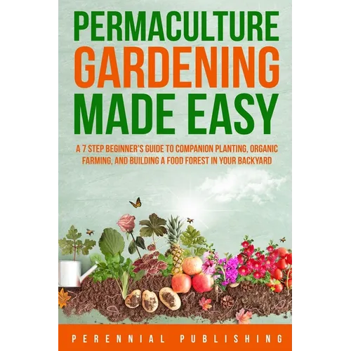 Permaculture Gardening Made Easy - Paperback