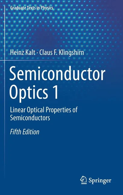 Semiconductor Optics 1: Linear Optical Properties of Semiconductors - Hardcover