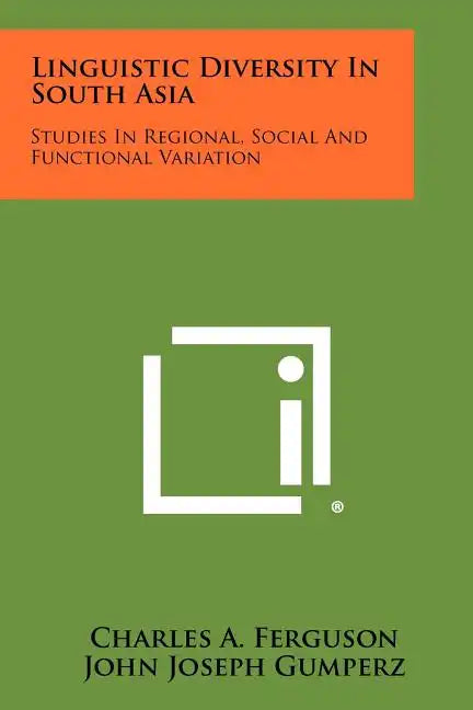 Linguistic Diversity In South Asia: Studies In Regional, Social And Functional Variation - Paperback