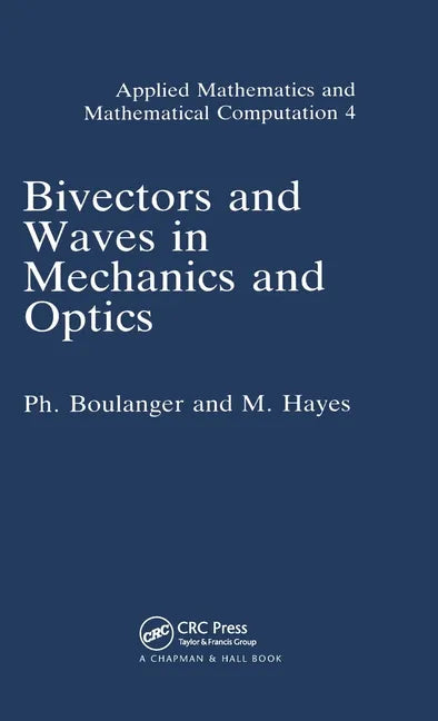 Bivectors and Waves in Mechanics and Optics - Hardcover