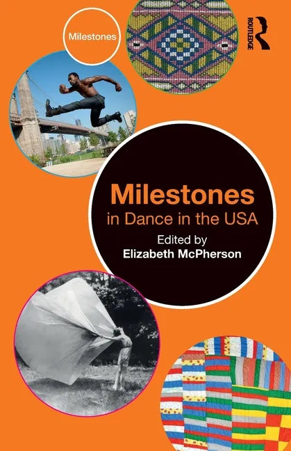 Milestones in Dance in the USA - Paperback