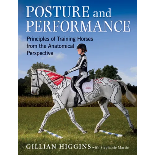 Posture and Performance: Principles of Training Horses from the Anatomical Perspective - Hardcover