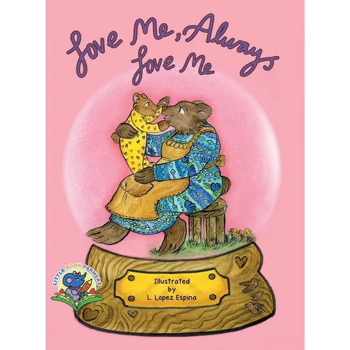 Love Me, Always Love Me - Hardcover