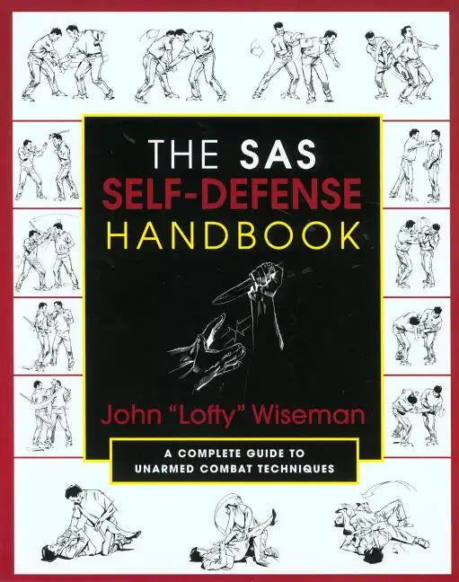 The SAS Self-Defense Handbook: A Complete Guide to Unarmed Combat Techniques - Paperback