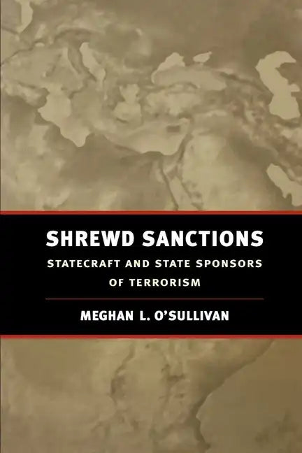Shrewd Sanctions: Statecraft and State Sponsors of Terrorism - Paperback