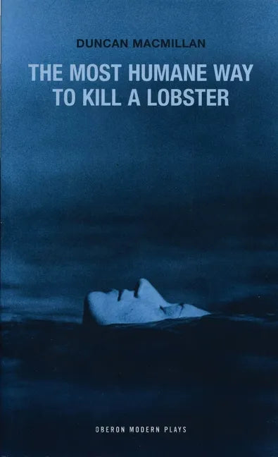 The Most Humane Way to Kill a Lobster - Paperback