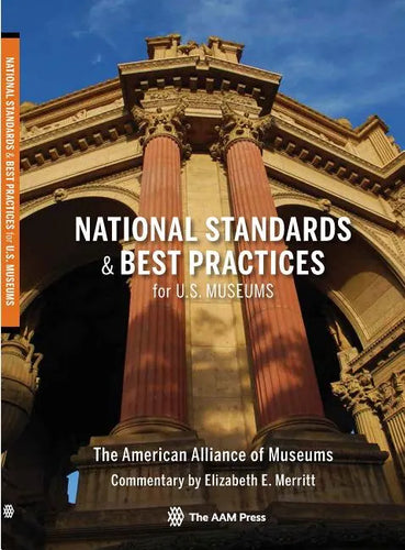 National Standards and Best Practices for U.S. Museums - Paperback