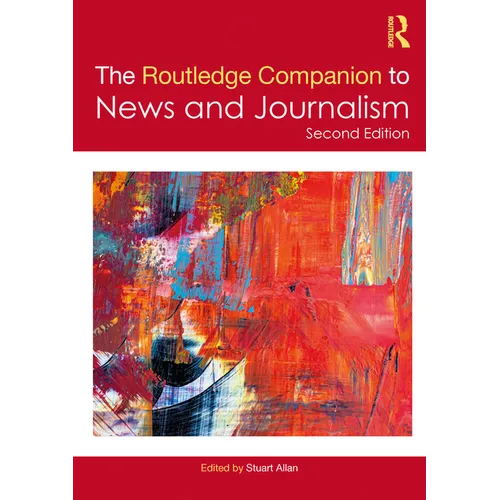 The Routledge Companion to News and Journalism - Paperback