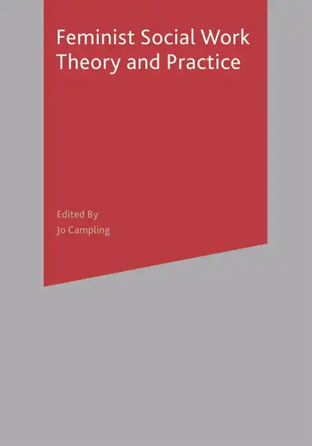 Feminist Social Work Theory and Practice - Paperback