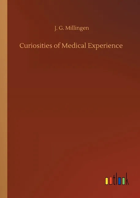 Curiosities of Medical Experience - Paperback