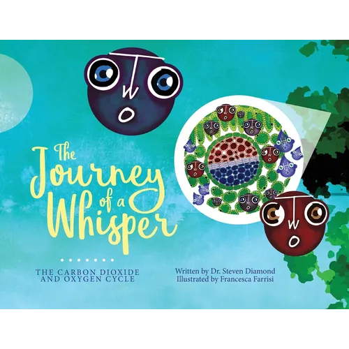 The Journey of a Whisper: The CO2 and O2 Cycle - Paperback
