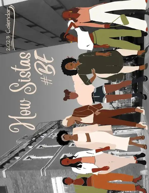 Sistas #BE 2023 Calendar - Paperback