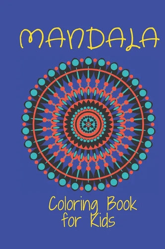 Mandala Coloring Book for Kids: : Big Mandalas to Color for Relaxation And Stress: - Paperback