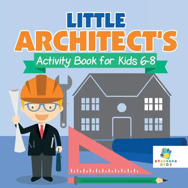 Little Architect's Activity Book for Kids 6-8 - Paperback