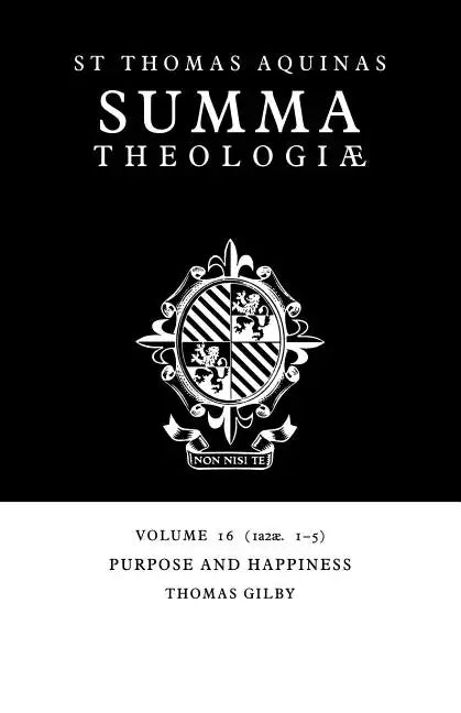 Summa Theologiae: Volume 16, Purpose and Happiness: 1a2ae. 1-5 - Paperback