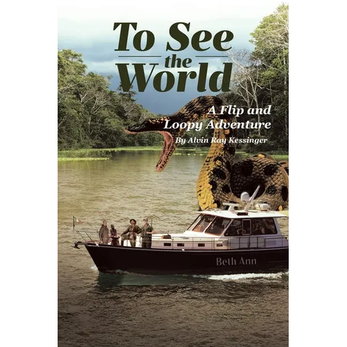 To See the World: A Flip and Loopy Adventure - Paperback