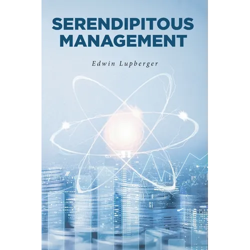Serendipitous Management - Paperback