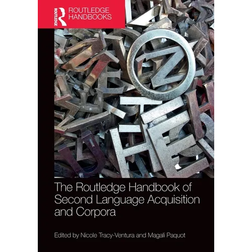 The Routledge Handbook of Second Language Acquisition and Corpora - Paperback