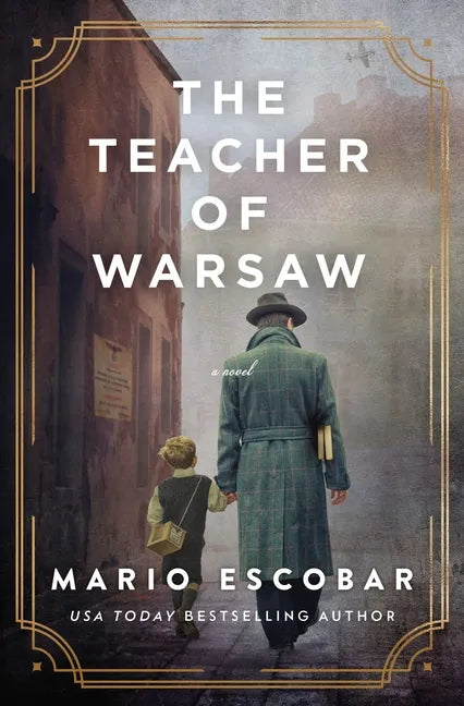The Teacher of Warsaw: A WWII Novel - Hardcover