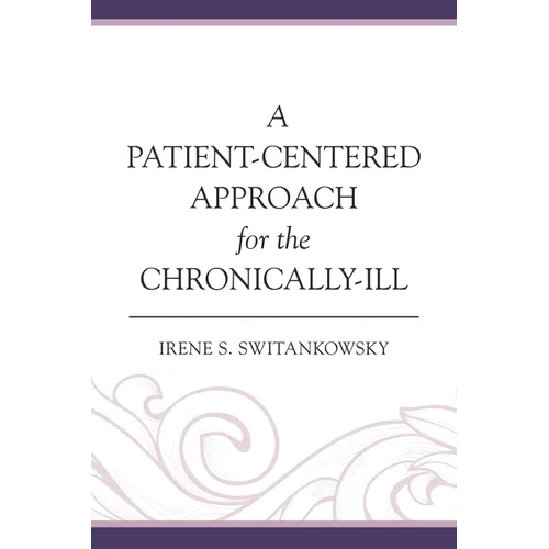 Patient-Centered Approach for the Chronically-Ill - Paperback