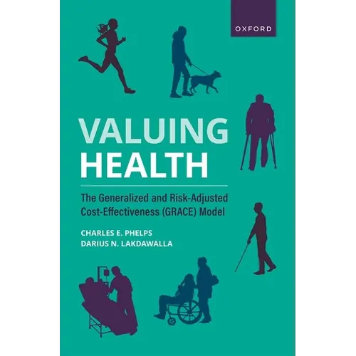 Valuing Health: The Generalized and Risk-Adjusted Cost-Effectiveness (Grace) Model - Paperback