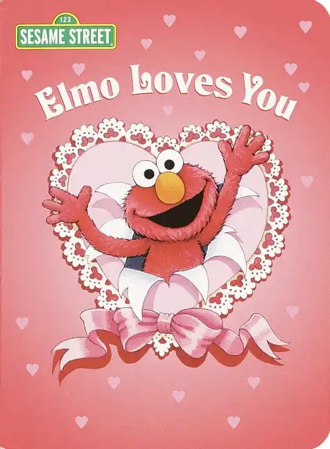 Elmo Loves You (Sesame Street) - Board Book