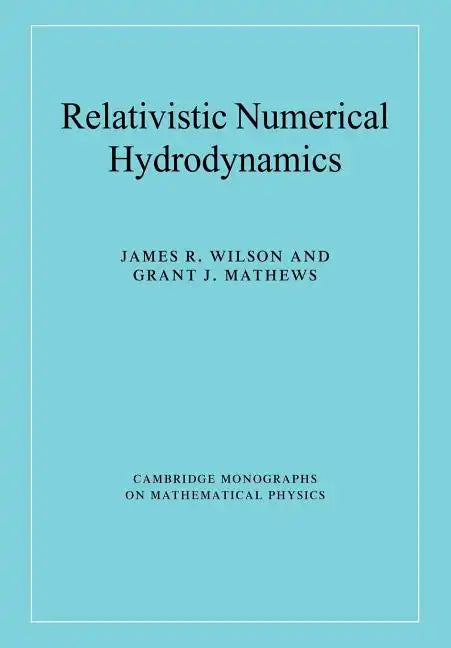 Relativistic Numerical Hydrodynamics - Paperback
