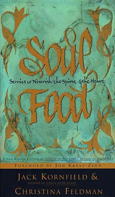 Soul Food: Stories to Nourish the Spirit and the Heart - Paperback