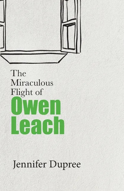 The Miraculous Flight of Owen Leach - Paperback